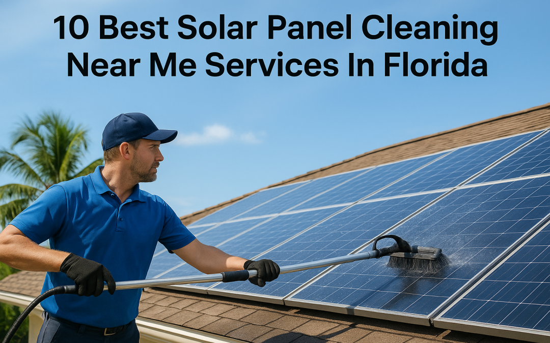 10 Best Solar Panel Cleaning Near Me Services In Florida