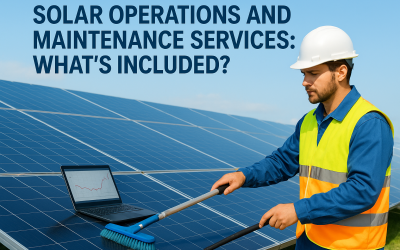Solar Operations And Maintenance Services: What’s Included?